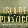 Medio Ambiente: Isla De Plástico (Documental)
