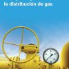Descargas en PDF: Aspectos técnicos, económicos y estratégicos del transporte y distribución de gas