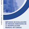 Descargas en PDF: Métodos de evaluación de riesgos derivados de la manipulación manual de cargas